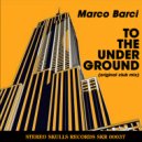 Marco Barci - In To The Underground