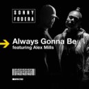 Sonny Fodera featuring. Alex Mills - Always Gonna Be (Rawkey House Remix)