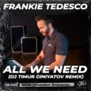 Frankie Tedesco - All We Need