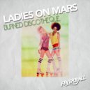 Ladies on Mars - Burned Discotheque