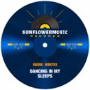Mark Whites - Dancing In My Sleep