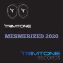 Trimtone - Mesmerized 2020