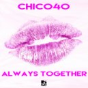 Chico40 - Always Together