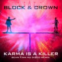 Block & Crown - Karma Is A Killer
