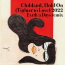 Clubland - Hold On (Tighter to Love) 2022