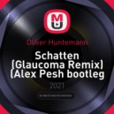 Oliver Huntemann - Schatten (Glaucoma Remix)