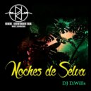 DJ D.Wills, Ben Rebel - Noches De Selva