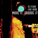 DJ Fenix, Eric Redd - Move it, Groove it
