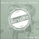 Steve Lee, Jochen Simms - Come On