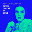 Peyton McCarthy - When You're in Love
