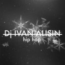 DJ Ivan Alisin - Hip Hop Mix