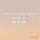 Paige, Nihil Young & Innarius - Hey Now