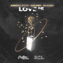 Junona Boys & NALYRO & Glaceo - Love Is