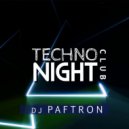 DJ PafTron - Techno Club Night