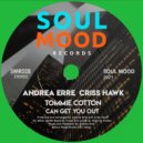 Andrea Erre, Criss Hawk & Tommie Cotton - Can Get You Out