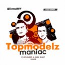 TOPMODELZ - MANIAC