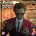 Ed Sheeran - Bad Habits