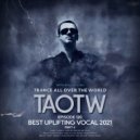 Ryui Bossen - TAOTW 120 BEST UPLIFTING VOCAL 2021 [Part 4] (28.12.2021)