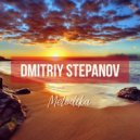 Dmitriy Stepanov - Melodika vol.1