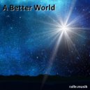 ralle.musik - A Better World