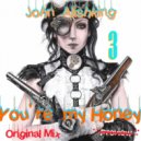John Alishking - You're my Honey 3