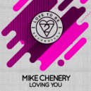 Mike Chenery - Loving You