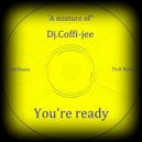 Dj.Coffi-jee - You're ready