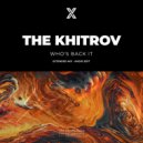 The Khitrov - Who's Back It
