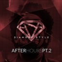 Diamond Style - After Hours Pt.2