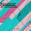 Maják, Diego Knows - Carnaval