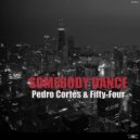Pedro Cortes, Fifty-Four - Somebody Dance