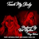 Rob Rhythm - Touch My Body