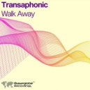 Transaphonic - Walk Away