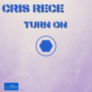 Cris Rece - Turn On