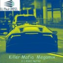 Dj Paul Crisil - Killer Mafia Megamix (Killer Mafia Megamix 742)