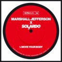 Marshall Jefferson x Solardo - Move Your Body
