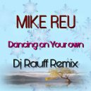 Mike Reu - Dancing On Your Own