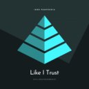 Igor Pumphonia - Like I Trust