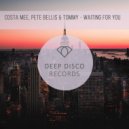 Costa Mee, Pete Bellis & Tommy - Waiting For You