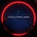 Billie Ray Martin - Your Loving Arms