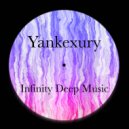 Yankexury - Infinity Deep Music