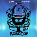 Fateontheriddim x Wasta - Robocop