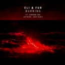 Eli & Fur Ft. Camden Cox - Burning