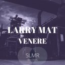 Larry Mat - Venere