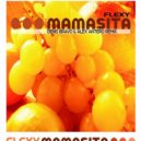 Flexy - Mamasita