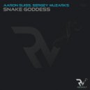 Aaron Suiss, Sergey Muzarks - Snake Goddess