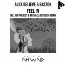 Alex BELIEVE & Eastok - Feel In
