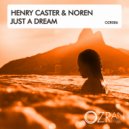 Henry Caster & Noren - Just A Dream