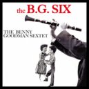 The Benny Goodman Sextet - Rachel's Dream