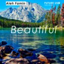 Aleh Famin - Beautiful (Original mix)
